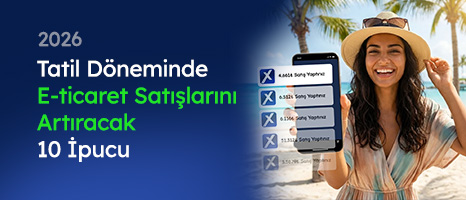 Tatil Döneminde E-ticaret Satışlarını Artıracak 10 İpucu (2026)